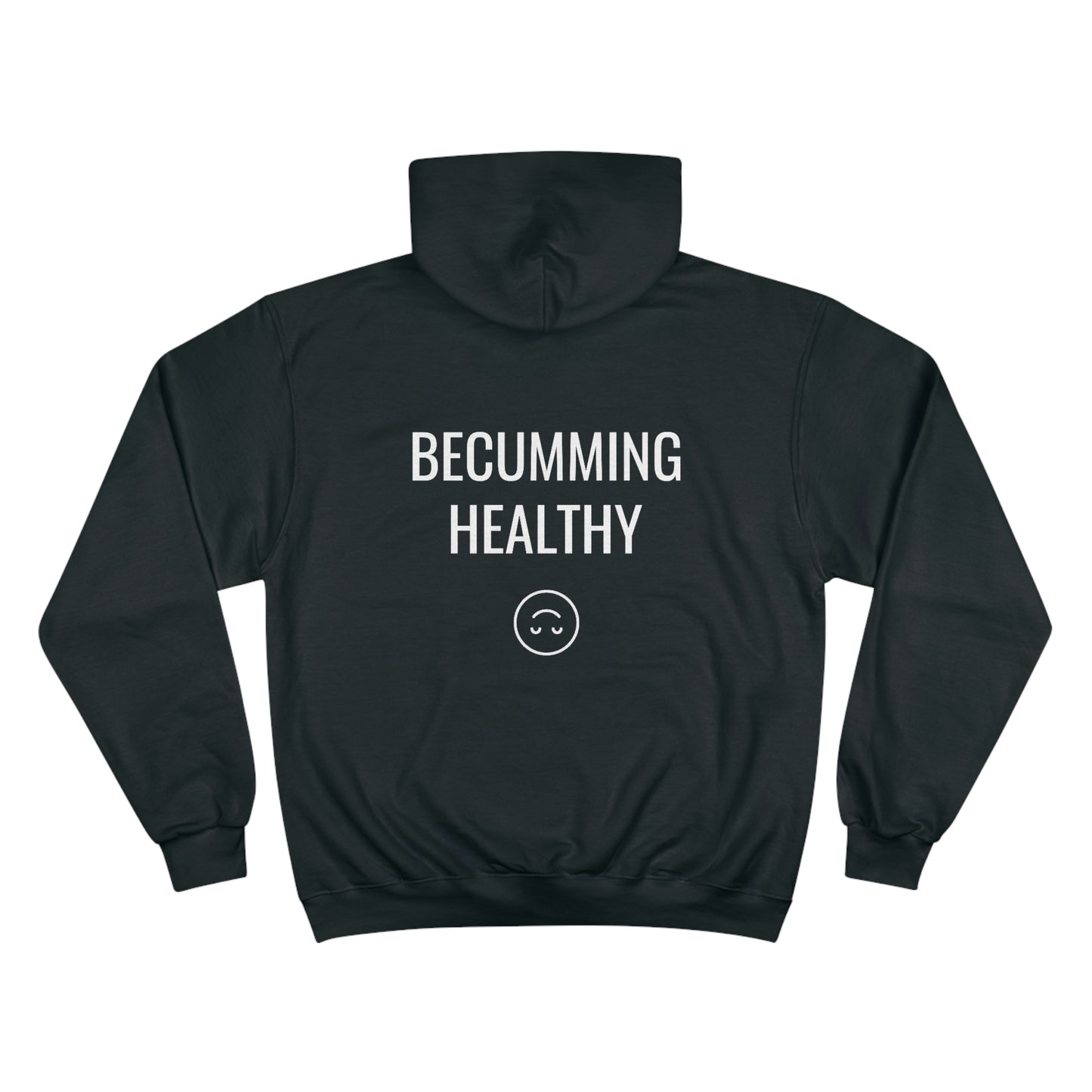 Becumming Healthy Champion Hoodie