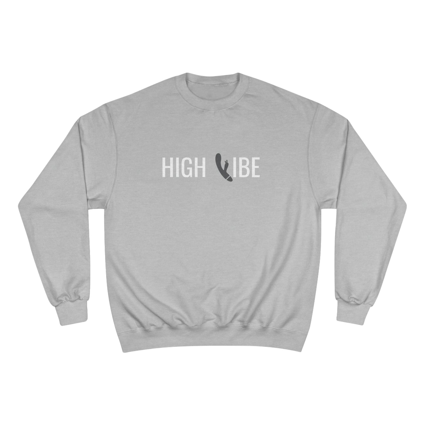 High Vibe Champion Sweatshirt