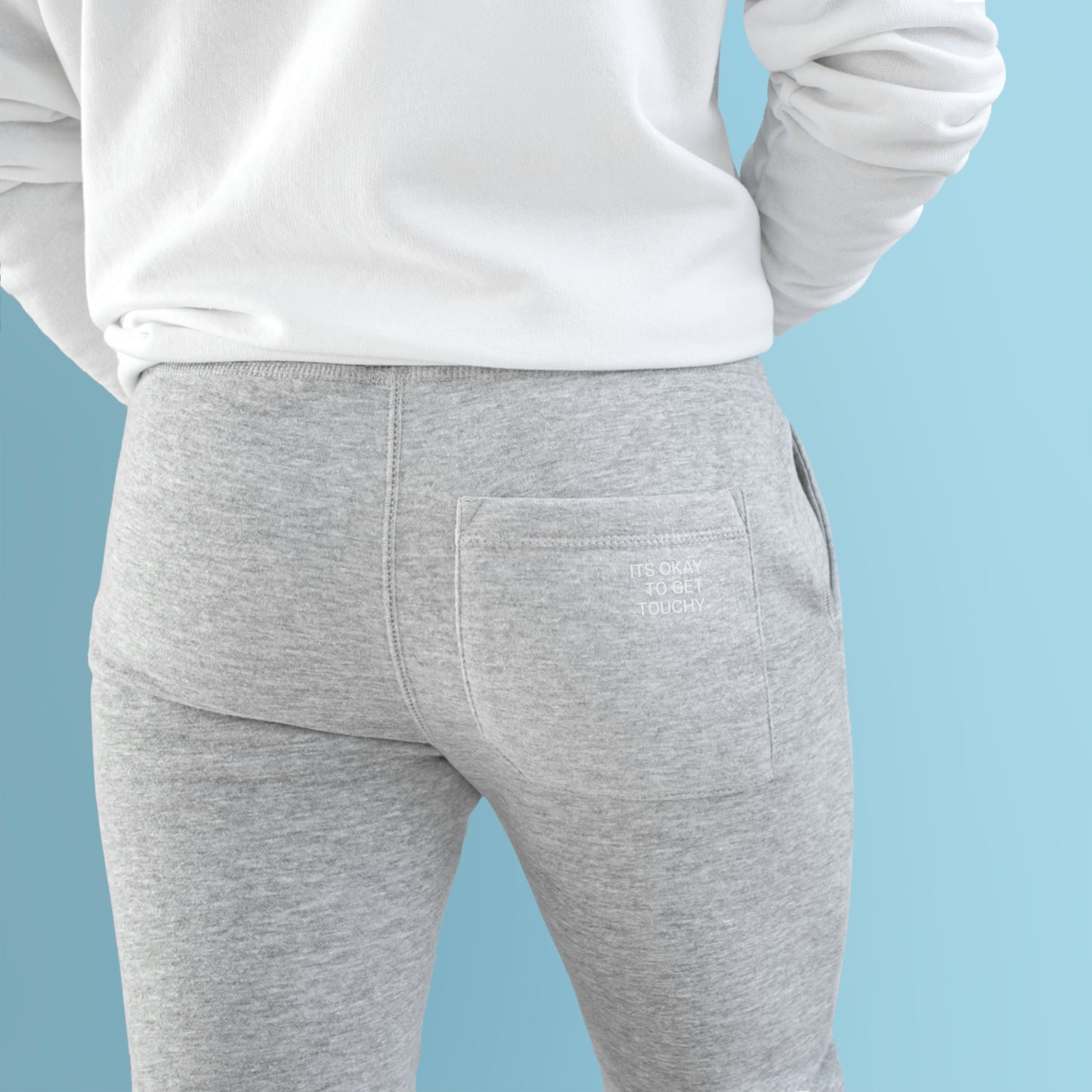 It's Okay to get Touchy Fleece Joggers