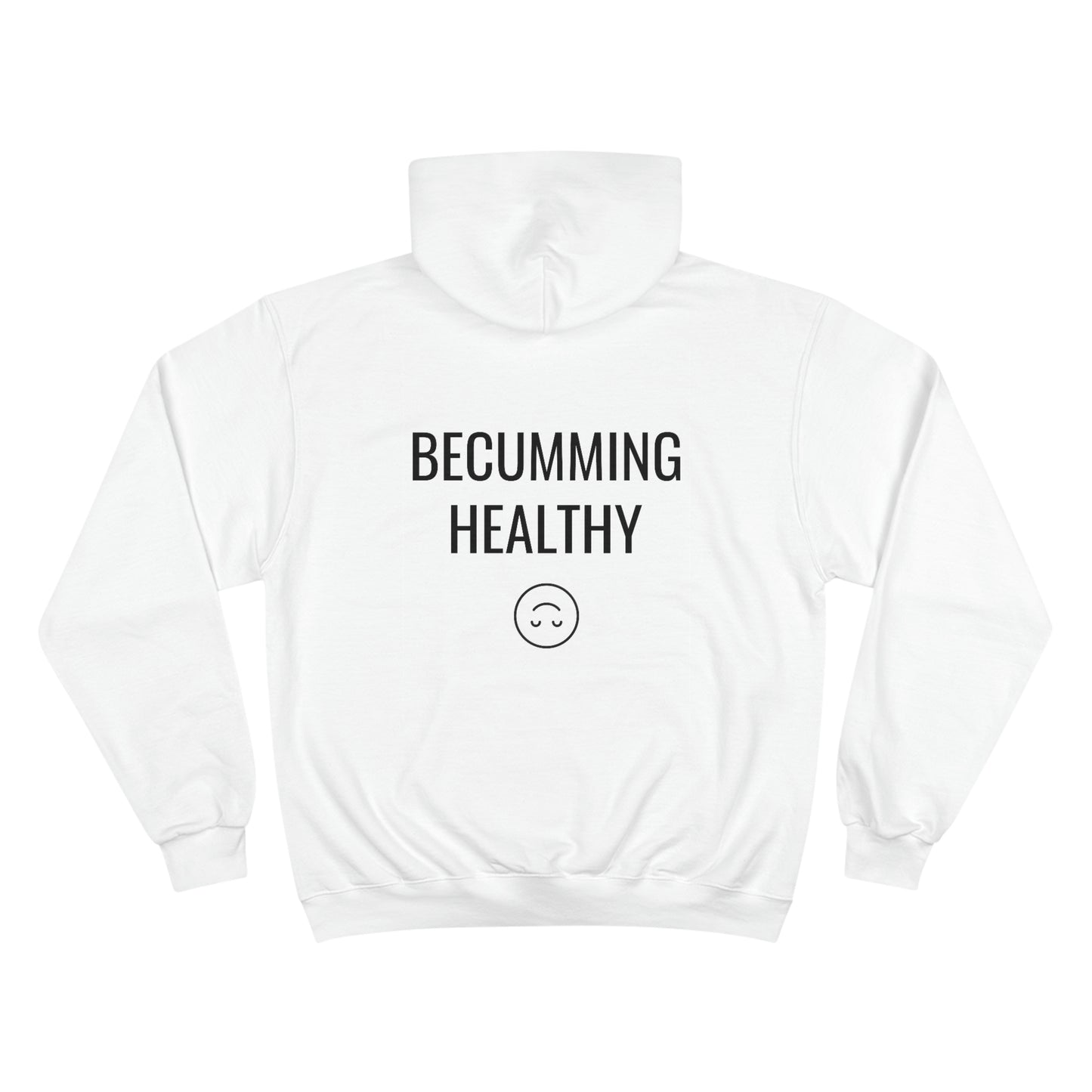 Becumming Healthy Champion Hoodie
