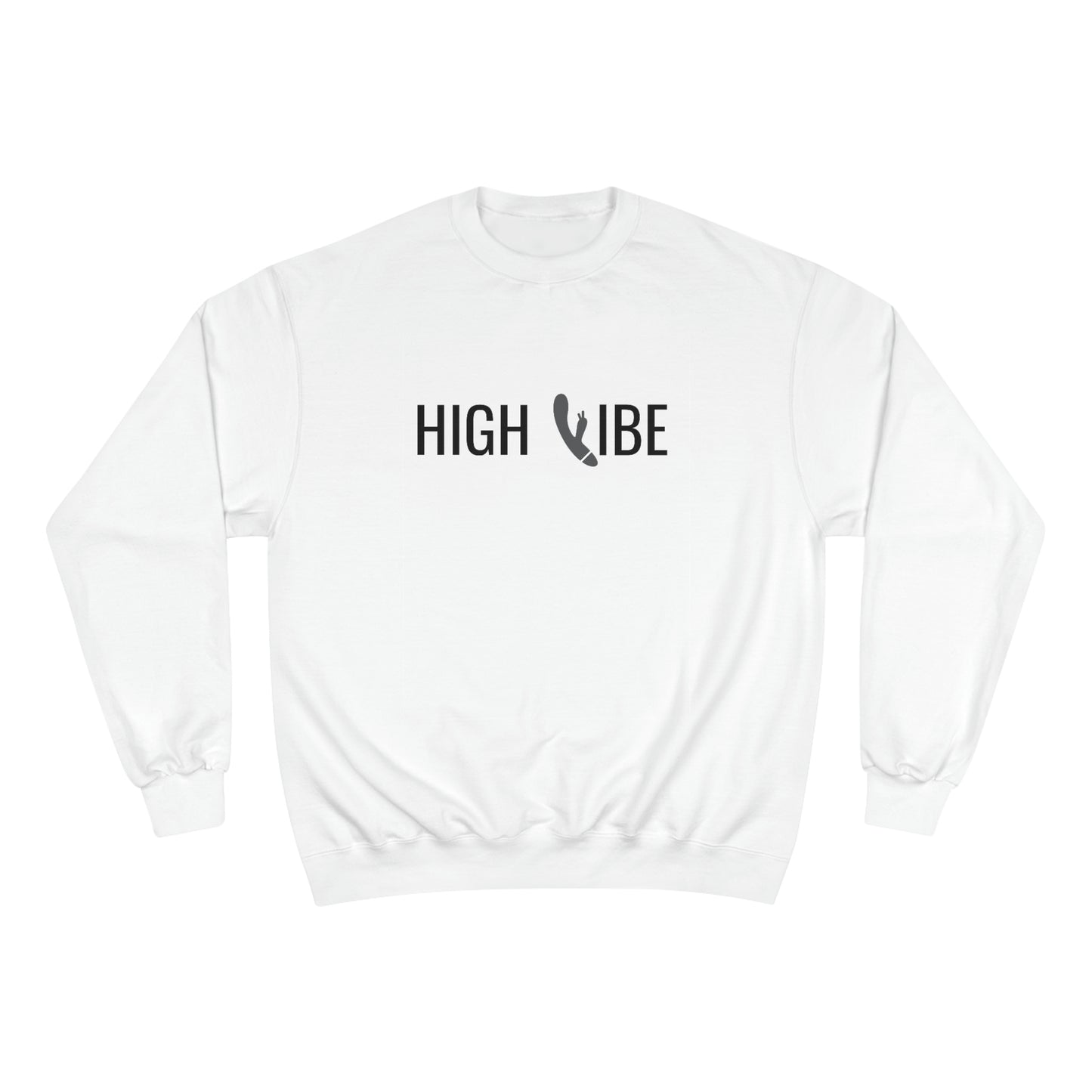 High Vibe Champion Sweatshirt