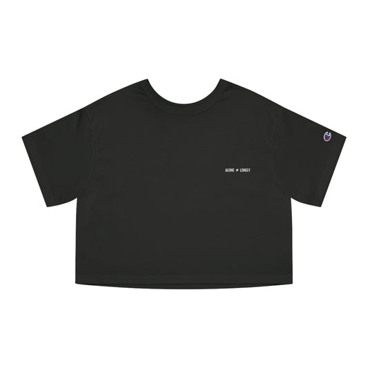Alone ≠ Lonely Champion Cropped T-Shirt
